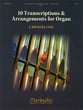 10 Transcriptions and Arrangements for Organ Organ sheet music cover